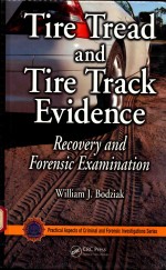 TIRE TREAD AND TRE TRACK EVIDENCE RECOVERY AND FORENSIC EXAMINATION