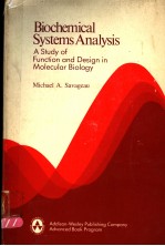 BIOCHEMICAL SYSTEMS ANALYSIS  A STUDY OF FUNCTION AND DESIGN IN MOLECULAR BIOLOGY