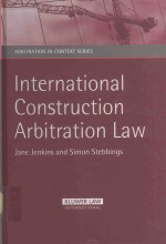 INTERNATIONAL CONSTRUCTION ARBITRATION LAW