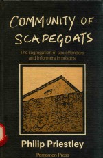 COMMUNITY OF SCAPEGOATS THE SEGREGATION OF SEX OFFENDERS AND INFORMERS IN PRISONS