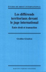 Les differends territoriaux devant le juge international Entre droit et transaction