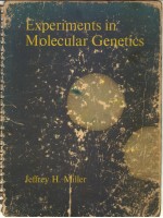 EXPERIMENTS IN MOLECULAR GENETICS