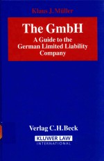 THE GMBH A GUIDE TO THE GERMAN LIMITED LIABILITY COMPANY