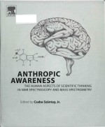 Anthropic awareness: the human aspects of scientific thinking in NMR spectroscopy and mass spectrome