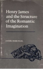 Henry James and the Structure of the Romantic Imagination