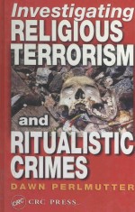 INVESTIGATING RELIGIOUS TERRORISM AND RITUALISTIC CRIMES