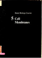 BASIC BIOLOGY COURSE 5 CELL MEMBRANES