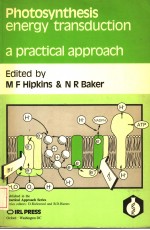 PHOTOSYNTHESIS ENERGY TRANSDUCTION A PRACTICAL APPROACH