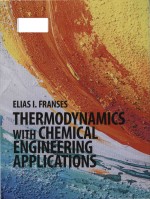 Thermodynamics with chemical engineering applications