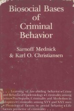 BIOSOCIAL BASES OF CRIMINAL BEHAVIOR