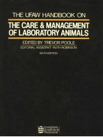 THE UFAW HANDBOOK ON THE CARE AND MANAGEMENT OF LABORATORY ANIMALS SIXTH EDITION