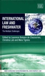 INTERNATIONAL LAW AND FRESHWATER THE MULTIPLE CHALLENGES