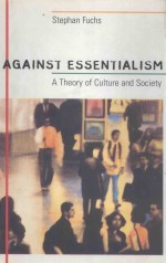 AGAINST ESSRNTIALISM  A THEORY OF CULTURE AND SOCIETY