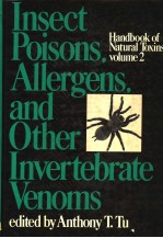 HANDBOOK OF NATURAL TOXINS VOLUME 2 INSECT POISONS，ALLERGENS，AND OTHER INVERTEBRATE VENOMS