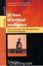 Lecture Notes in Artificial Intelligence 4850 50 Years of Artificial Intelligence Essays Dedicated t