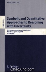 Lecture Notes in Artificial Intelligence 3571 Symbolic and Quantitative Approaches to Reasoning with