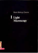 BASIC BIOLOGY COURSE 1 LIGHT MICROSCOPY