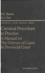 CRIMINAL PROCEDURE IN PRACTICE A MANUAL FOR THE DEFENCE OF CASES IN PROVINCIAL COURT