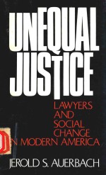 UNEQUAL JUSTICELAWYERS AND SOCIAL CHANGE IN MODERN AMERICA