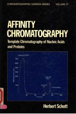 CHROMATOGRAPHIC SCIENCE SERIES  VOLUME 27  AFFINITY CHROMATOGRAPHY  TEMPLATE CHROMATOGRAPHY OF NUCLE