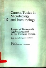 CURRENT TOPICS IN MICROBIOLOGY AND IMMUNOLOGY 119  IMAGES OF BIOLOGICALLY ACTIVE STRUCTURES IN THE I