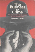 THE BUSINESS OF CRIME ITALIANS AND SYNDICATE CRIME IN THE UNITED STAES