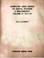 Computer Aided Design of Digital Systems A Bibliography Volume IV 1977-79