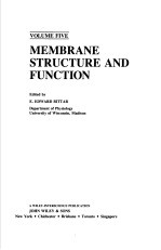 MEMBRANE STRUCTURE AND FUNCTION  VOLUME FIVE