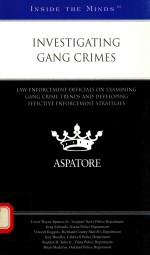 INVESTIGATING GANG CRIMES LAW ENFORCEMENT OFFICIALS ON EXAMINING GANG CRIME TRENDS AND DEVELOPING EF