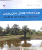 MAJOR AQUACULTURE SPECIES AND CULTURE TECHNIQUES FOR AFRICA