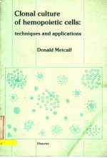 CLONAL CULTURE OF HEMOPOIETIC CELLS:TECHNIQUES AND APPLICATIONS