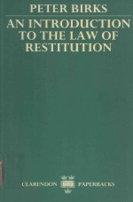 PETER BIRKS AN INTRODUCTION TO THE LAW OF RESTITUTION