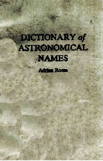 DICTIONARY OF ASTRONOMICAL NAMES