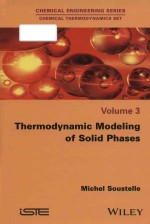 Thermodynamic modeling of solid phases volume 3