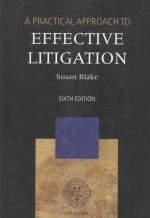 A PRACTICAL APPROACH TO EFFECTIVE LITIGATION