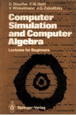 Computer Simulation and Computer Algebra Lectures for Beginners