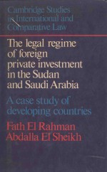 THE LEGAL REGIME OF FOREIGN PRIVATE INVESTMENT IN THE SUDAN AND SAUDI ARABIA