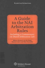 A GUIDE TO THE NAI ARBITRATION RULES INCLUDING A COMMENTARY ON DUTCH ARBITRATION LAW