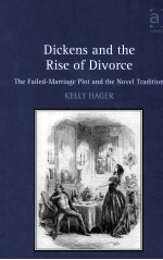 Dickens and the Rise of Divorce The Failed-Marriage Plot and the Novel Tradition