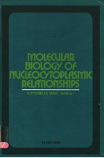 MOLECULAR BIOLOGY OF NUCLEOCYTOPLASMIC RELATIONSHIPS