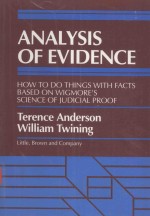 ANALYSIS OF EVIDENCE HOW TO DO THINGS WITH FACTS BASED ON WIGMORE'S SCIENCE OF JUDICIAL PROOF