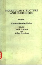 MOLECULAR STRUCTURE AND ENERGETICS  VOLUME 1  CHEMICAL BONDING MODELS