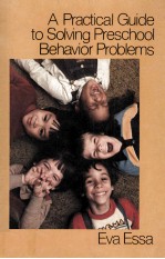 A PRACTICAL GUIDE TO SOLVING PRESCHOOL BEHAVIOR PROBLEMS
