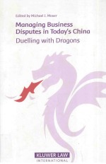 MANAGING BUSINESS DISPUTES IN TODAY'S CHINA DUELLING WITH DRAGONS