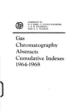 GAS CHROMATOGRAPHY ABSTRACTS CUMULATIVE INDEXES 1964-1968 INCLUSIVE