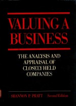 VALUING A BUSINESS THE ANALYSIS AND APPRAISAL OF CLOSELY HELD COMPANIES