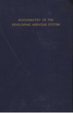 BIOCHEMISTRY OF THE DEVELOPING NERVOUS SYSTEM