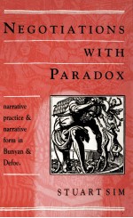 NEGOTIATIONS WITH PARADOX Narrative Practice and Narrative Form in Bunyan and Defoe