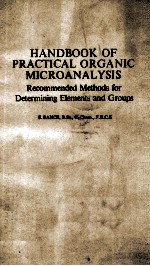 HANDBOOK OF PRACTICAL ORGANIC MICROANALYSIS RECOMMENDED METHODS FOR DETERMINING ELEMENTS AND GROUPS