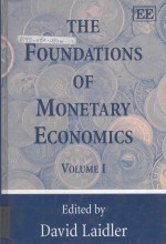 THE FOUNDATIONS OF MONETARY ECONOMICS VOLUME 1